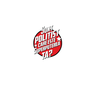 sunt polițist, care este superputerea ta? model alb pe tricou