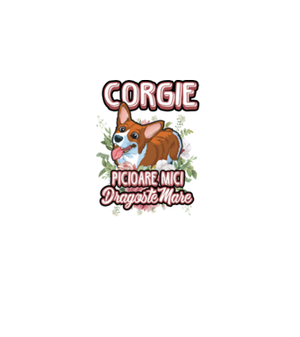 corgie : picioare mici dragoste mare model alb pe tricou
