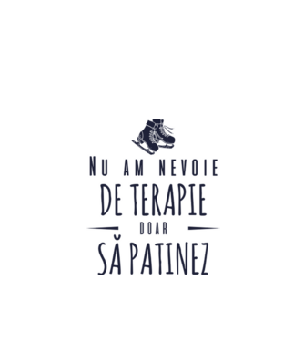nu am nevoie de terapie doar să patinez model nisipiu pe tricou