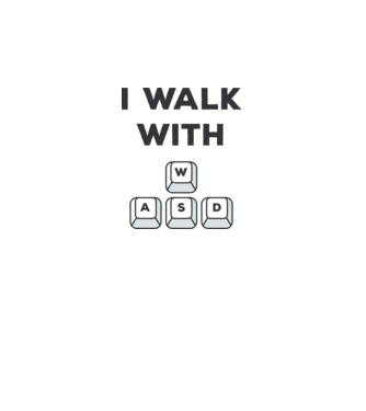 I Walk with WASD model alb pe tricou