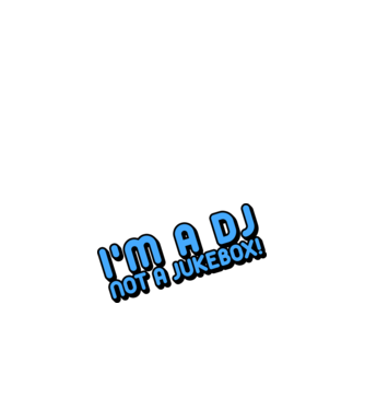 'I''m a dj, not a jukebox!' model alb pe tricou