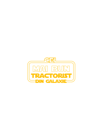 Cel mai bun tractorist din galaxie model negru pe tricou