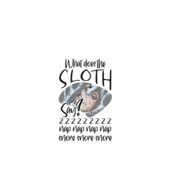 What does the sloth say model alb pe tricou