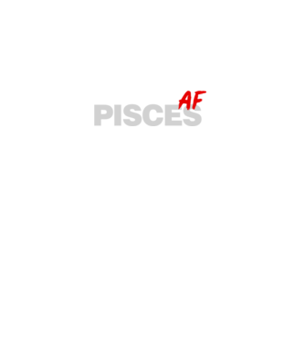 PISCES as fuck model negru pe tricou