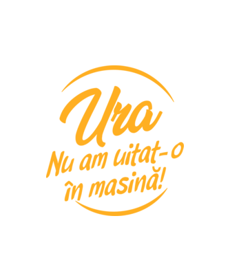 Ura! Nu l-am uitat în mașină! / Ura! Nu am uitat-o în mașină! model alb pe tricou