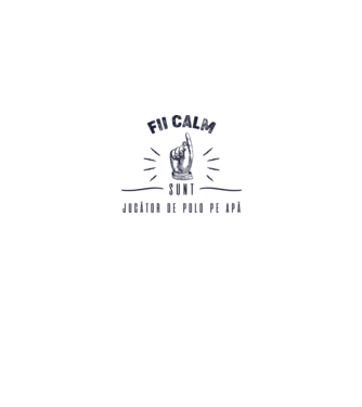 Fii calm, sunt JUCĂTOR DE POLO PE APĂ model alb pe tricou