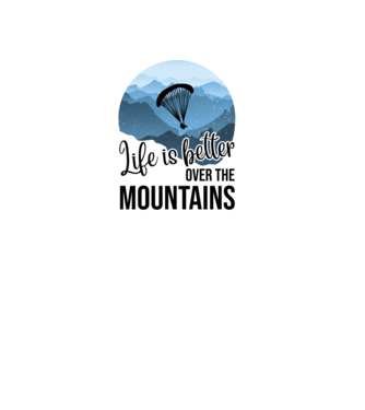 Life is better over the mountains model negru pe tricou