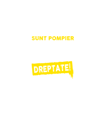 Sunt pompier, pentru a economisi timp, să reținem că am întotdeauna dreptate! model negru pe tricou