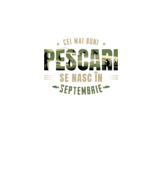Cei mai buni pescari se nasc în septembrie model alb pe tricou
