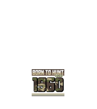 Born to hunt since 1960 model negru pe tricou