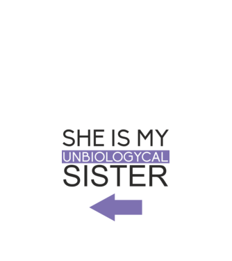 Unbiologycal Sister 02 model alb pe tricou