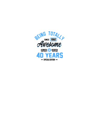 40 years of being totally awesome model alb pe tricou