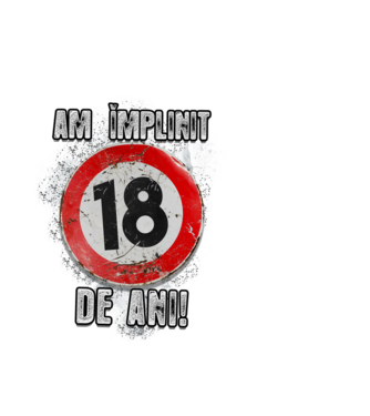 Am împlinit 18 de ani! model alb pe tricou