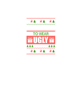 Too Cute for ugly sweater model verde neon pe tricou
