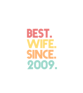 best wife since 2009 retro model negru pe tricou
