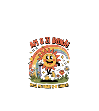 Am o zi bună! model alb pe tricou