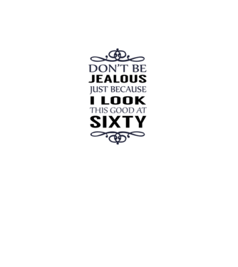 'Don''t be jealous - 60' model alb pe tricou