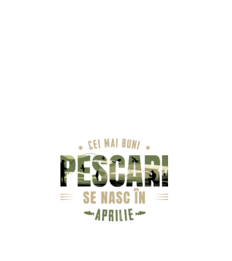 Cei mai buni pescari se nasc în aprilie model alb pe tricou