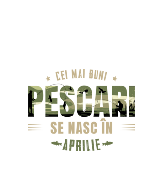 Cei mai buni pescari se nasc în aprilie model alb pe tricou