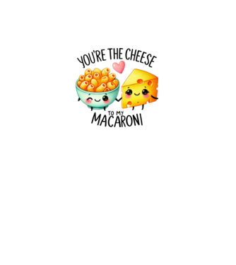 Cheese to my Macaroni model alb pe tricou