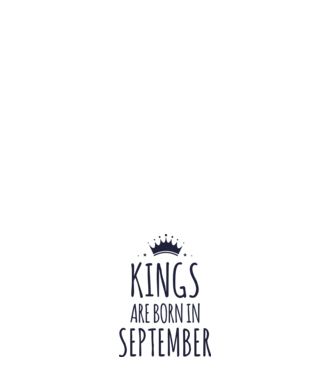 Kings are born in - September model albastru deschis pe tricou