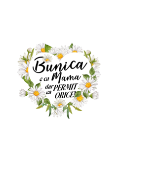 Bunica e ca mama, t permite orice! model negru pe tricou