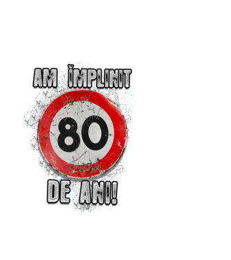 Am împlinit 80 de ani! model alb pe tricou
