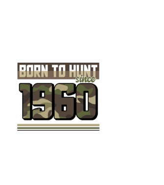 Born to hunt since 1960 model alb pe tricou