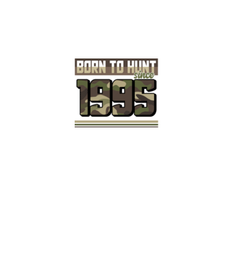 Born to hunt since 1995 model negru pe tricou