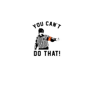 'You can''t do that!' model alb pe tricou