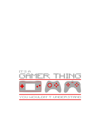 'It''s a gamer thing...' model albastru închis pe tricou