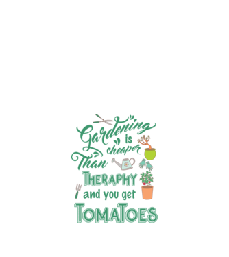 Gardening is cheaper than theraphy model alb pe tricou