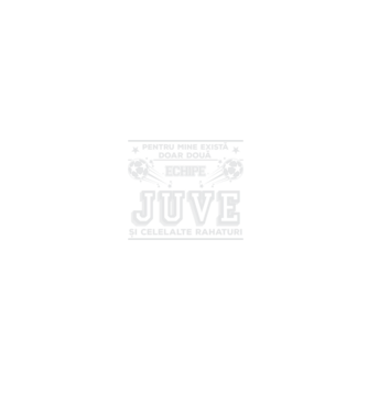 Pentru mine există doar două echipe, Juventus și celelalte rahaturi model negru pe tricou