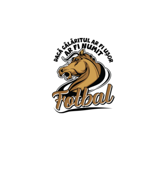dacă călăritul ar fi ușor ar fi numit fotbal model alb pe tricou
