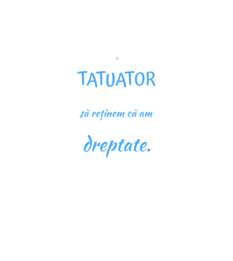 sunt tatuator, pentru a economisi timp, să reținem că am întotdeauna dreptate model negru pe tricou