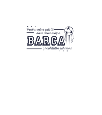 Pentru mine există doar două echipe, Barca și celelalte rahaturi model alb pe tricou