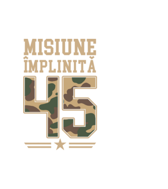 Misiune împlinită 45 model alb pe tricou