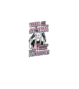 viata este prea scurta pentru a avea un par plictisitor model negru pe tricou