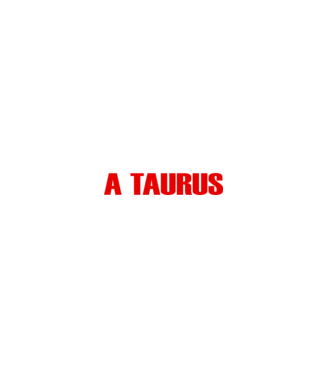 Piss of a TAURUS model negru pe tricou
