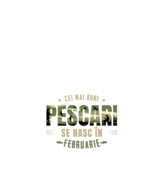 Cei mai buni pescari se nasc în februarie model alb pe tricou