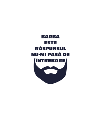 barba este răspunsul, nu-mi pasă de întrebare model alb pe tricou
