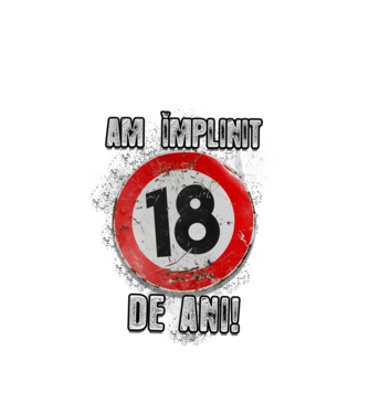 Am împlinit 18 de ani! model alb pe tricou