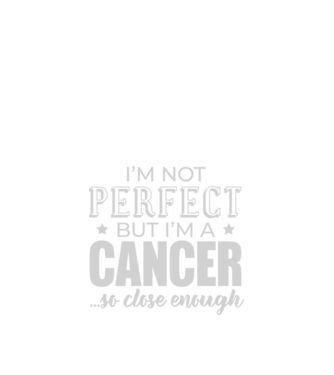 Not perfect, but CANCER model negru pe tricou