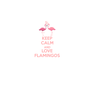 KEEP CALM and love flamingos pink model negru pe tricou