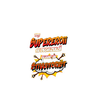 Toți supereroii se deghizează, eu sunt un stivuitorist model alb pe tricou