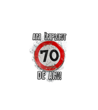 Am împlinit 70 de ani! model alb pe tricou