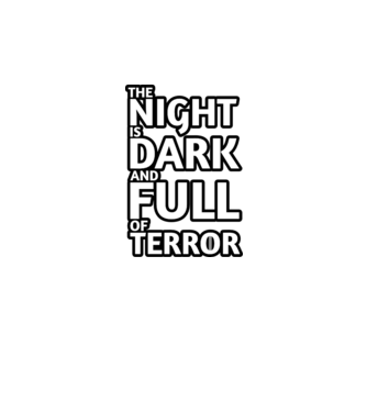 The night is dark and full of terror model alb pe tricou
