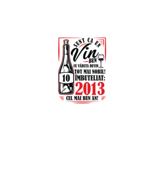 Un Vin Bun 10  2013 model alb pe tricou