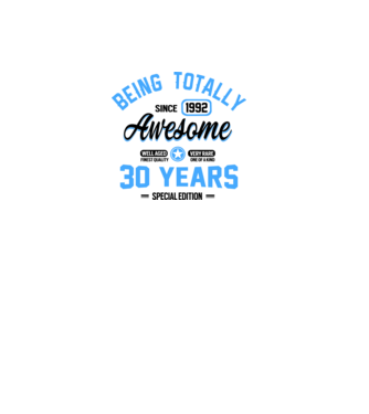 30 years of being totally awesome model alb pe tricou