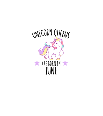 Unicorn queens are born in - June model alb pe tricou